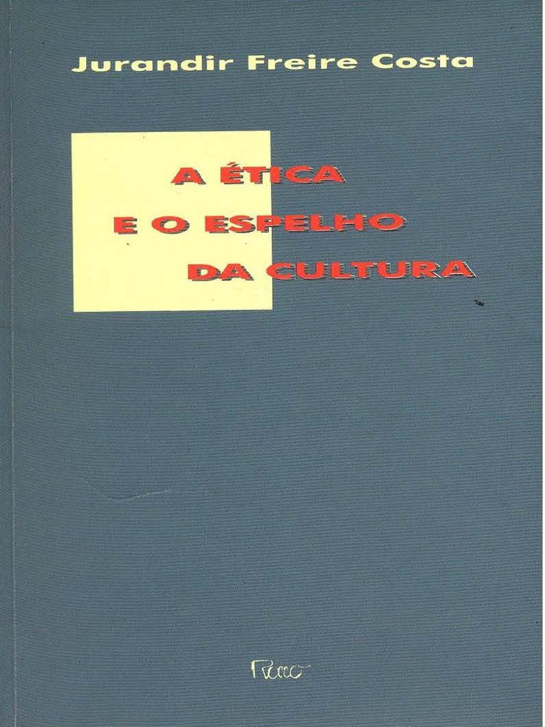 Costa Jurandir Freire - Etica Espelho Da | PDF