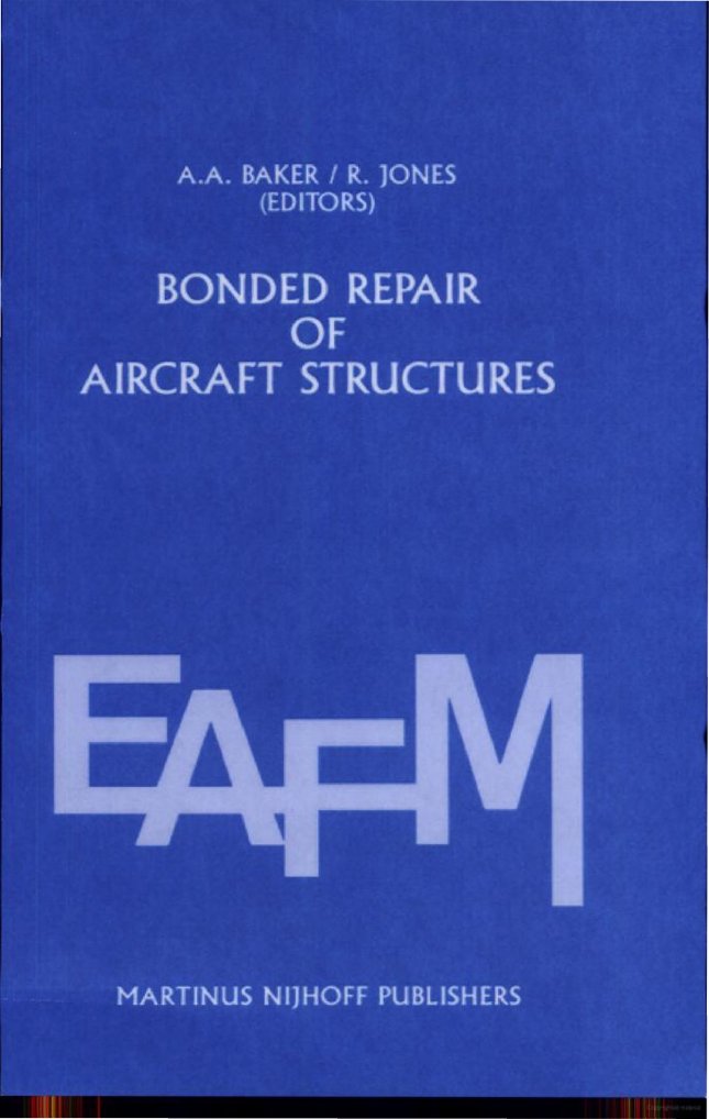 Bonded Repair of Aircraft Structures by Alan A. Baker - R. Jones | PDF