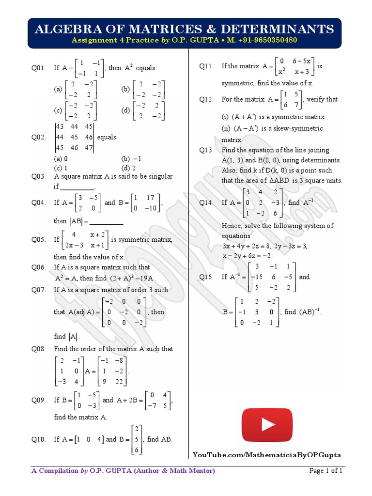 Algebra of Matrices & Determinants: Assignment 4 Practice by O.P. GUPTA ...