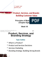 Product, Services, and Brands: Building Customer Value: Principles of Marketing (Chapter Eight) Week VII
