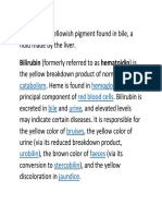 Bilirubin Is A Yellowish Pigment Found in Bile