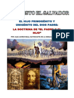 Jesucristo El Hijo Primogénito y Unigénito Del Dios Padre. La Doctrina de - El Padre y El Hijo