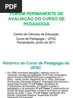 Fórum Permanente de Avaliação do Curso de Pedagogia UFSC