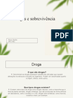 Drogas e Sobrevivência