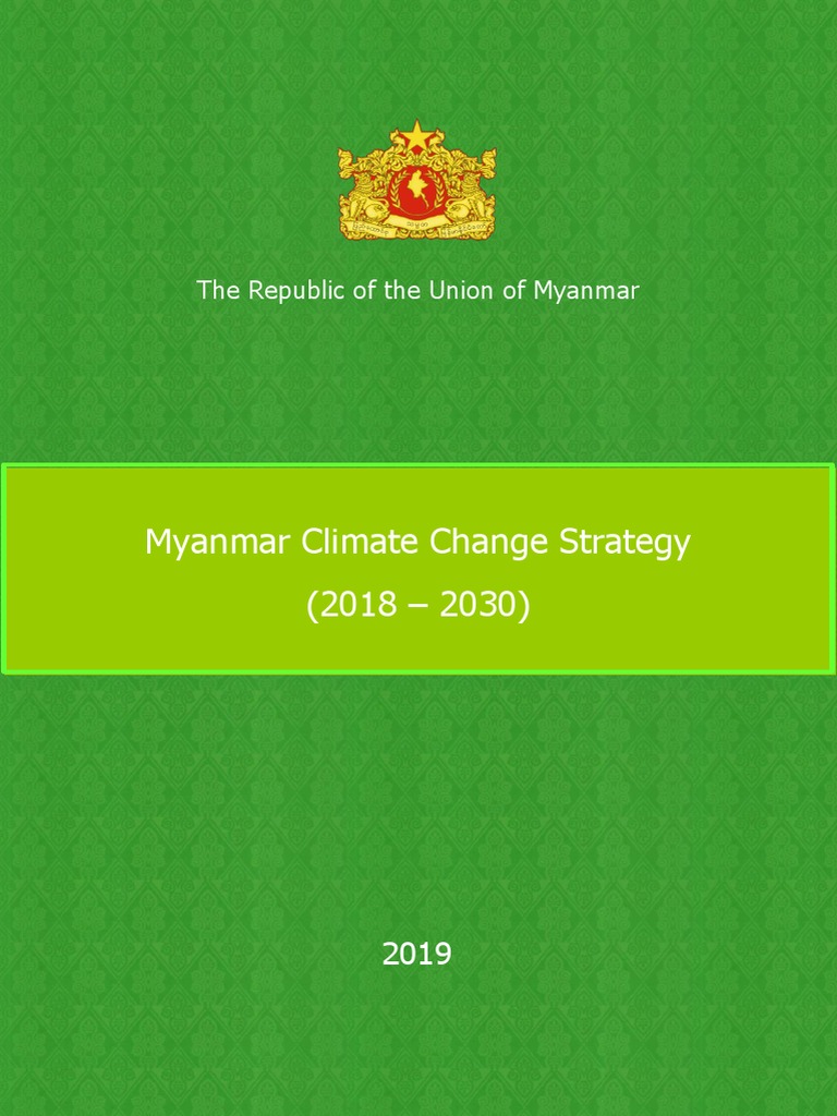 Myanmar Climate Change Strategy (2018 - 2030) : The Republic of The