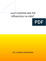 Qual a pessoa que me influenciou na vida ORAL DE PORTUGUES