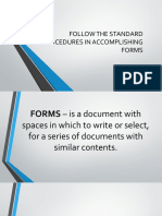 Follow The Standard Procedures in Accomplishing Forms