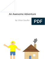 An Awesome Adventure: By: Ethan Stauffer