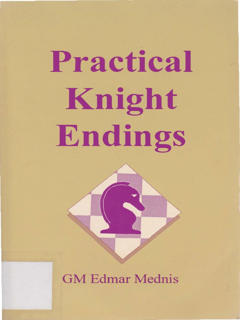 Practical Knight Endings - Edmar Mednis (1993) | PDF | Technology ...