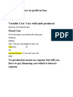 Breakeven Where No Profit No Loss. Cost Meet Up Cost: Variable Cost: Vary With Units Produced Fixed Cost