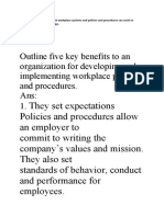 Outline Five Key Benefits To An Organization For Developing and Implementing Workplace Policies and Procedures. Ans: 1