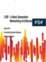 LISP - A Next Generation Networking Architecture: James Wu Consulting System Engineer