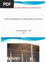 Apresentação em fotos da Escola Irman Ribeiro