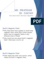 Name: Pratham ID: 21EC005: Know About Earth's Marvelous Magnetism