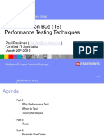 IBM Integration Bus (IIB) Performance Testing Techniques: Paul Faulkner Certified IT Specialist March 29 2016