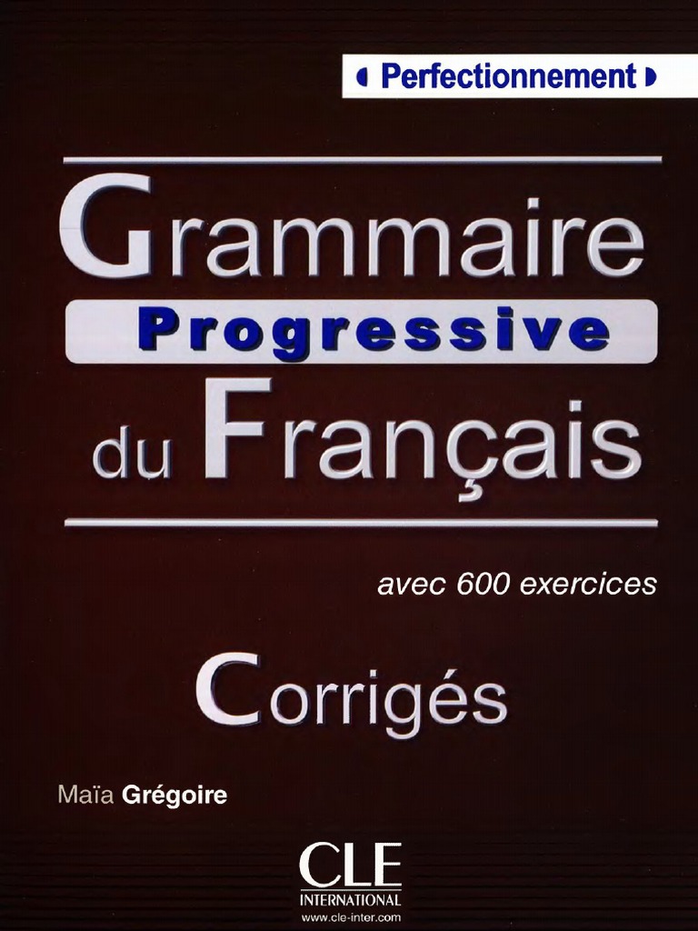 Grammaire Progressive Du Français B2-C2 Corrigés | PDF