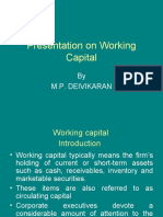 Presentation On Working Capital: by M.P. Deivikaran