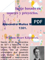 El Aprendizaje Basado en Talleres y Proyectos Kilpatrick. Alexandra Muñoz