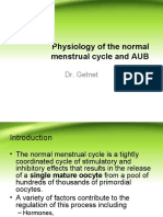 Physiology of The Normal Menstrual Cycle and AUB: Dr. Getnet