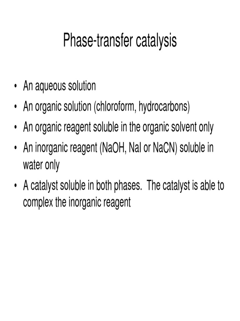Phase Transfer Catalysis An Overview of Reaction Mechanisms, Catalyst