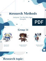 Research Methods: Lecturer: Ton Nu Nhu Ngoc Group:6