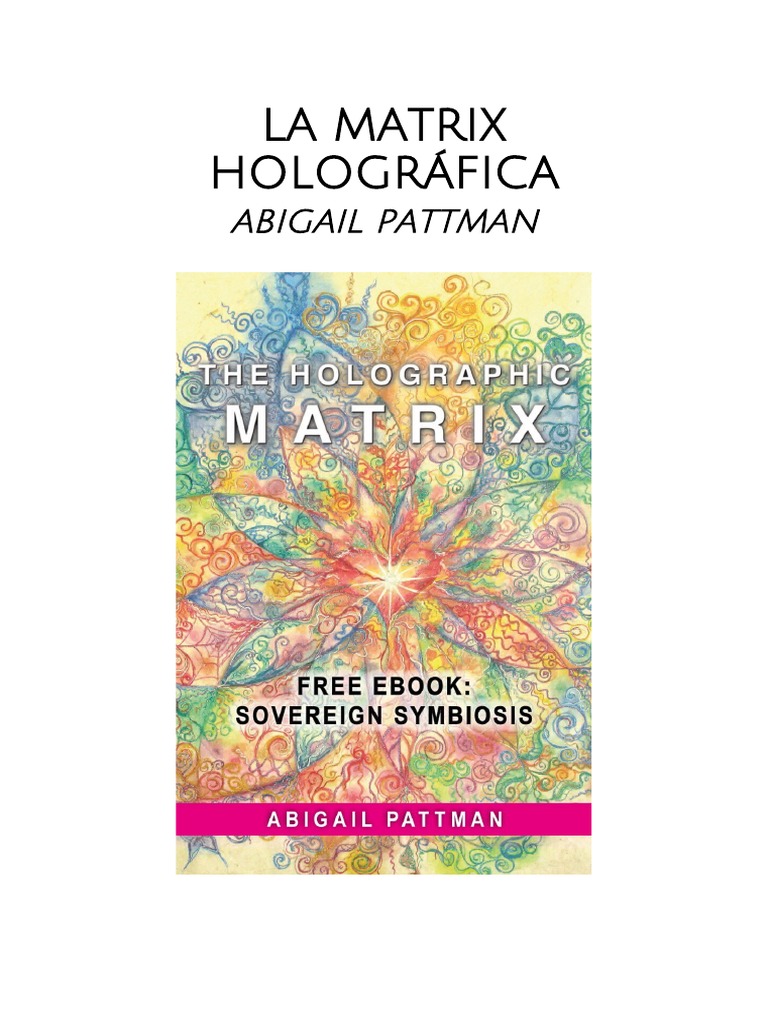 (Abigail Pattman) - La Matrix Holografica | PDF | Mente | Las emociones