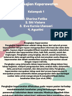 Pengkajian Keperawatan: Kelompok 1 1. Sherina Fatika 2. Siti Violara 3. Eva Kurnia Ulansari 4. Agustini