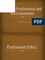 Ethics: Professional and Environmental: By: Monika 9459001418