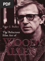 Peter J. Bailey - The Reluctant Film Art of Woody Allen-University Press of Kentucky (2000)