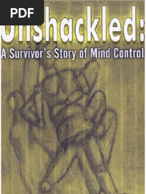 Unshackled A Survivors Story Of Mind Control Pedophilia - 