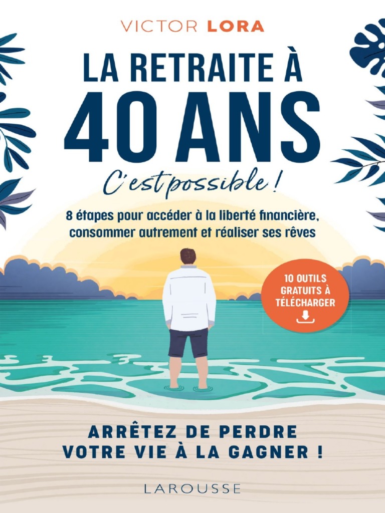 La Retraite A 40 Ans Cest Possible Victor Lora, PDF, Fusions et  acquisitions