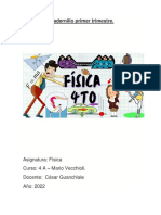 Cuadernillo Primer Trimestre.: Asignatura: Física Curso: 4 A - Mario Vecchioli. Docente: César Guanchiale Año: 2022