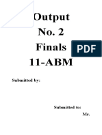 Output No. 2 Finals 11-ABM: Submitted by