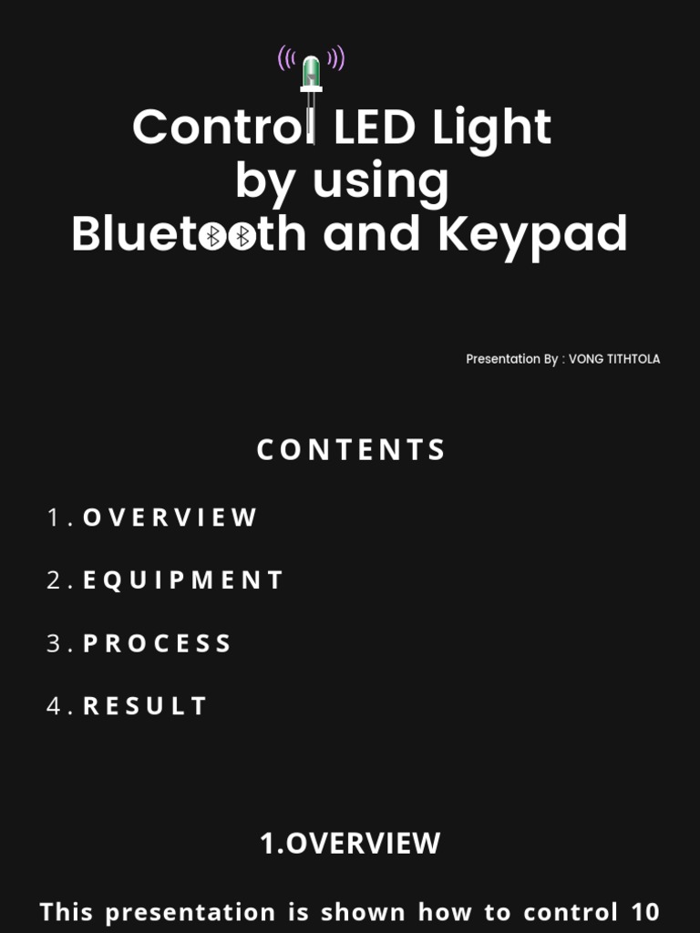 Control LED Light by Using Bluet TH and Keypad Presentation By VONG TITHTOLA PDF Arduino