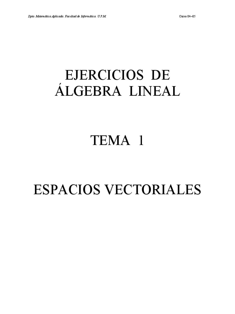 Ejercicios de Álgebra Lineal UPM | PDF | Espacio vectorial | Vector ...