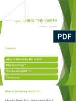Greening The Earth: Presented By: Riya Agarwal