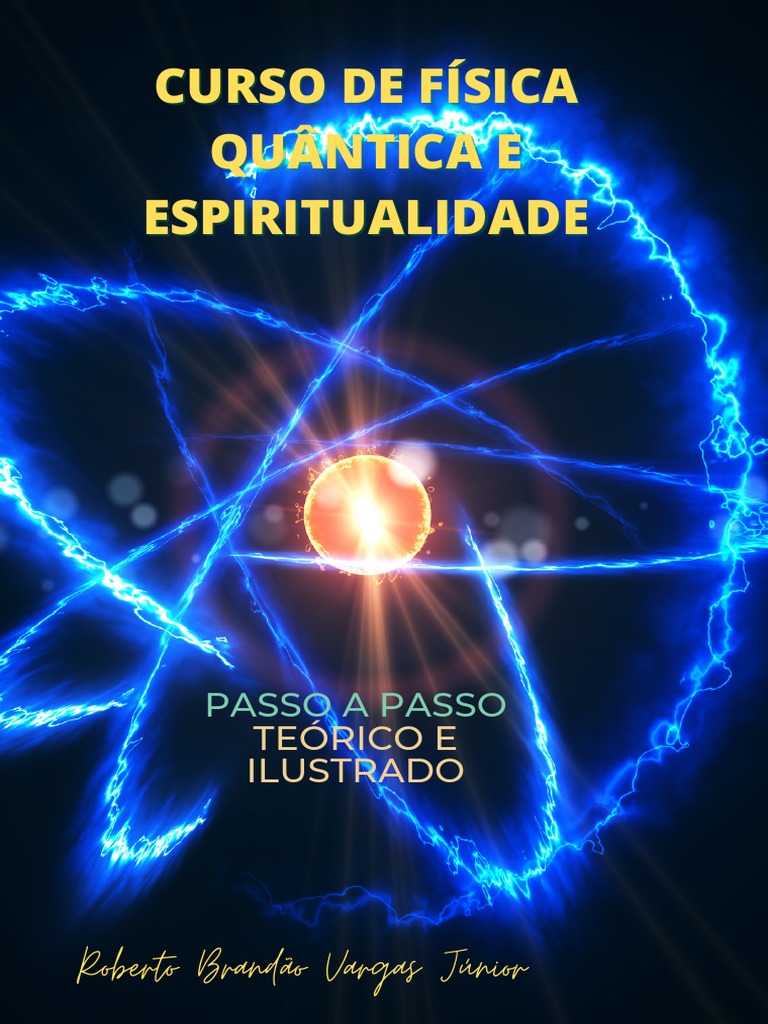 Física Quântica e Espiritualidade | PDF | Próton | Quark