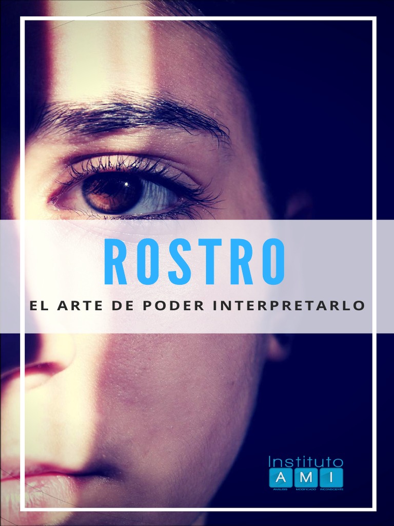 El arte de interpretar el rostro: una guía completa para aprender a ...