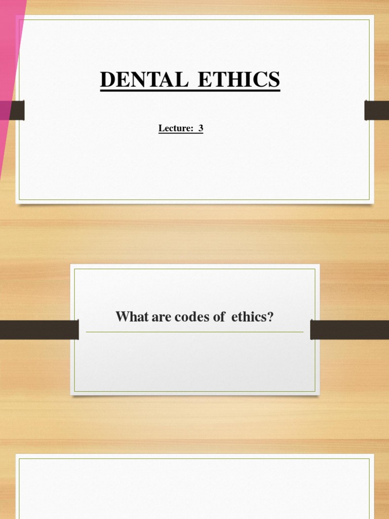 Dental Ethics Lec. 3 PDF Dentistry Dentist