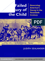 Judith Sealander - The Failed Century of The Child - Governing America's Young in The Twentieth Century (2003)