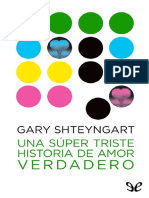 Una Súper Triste Historia de Amor Verdadero by Gary Shteyngart (Shteyngart, Gary)