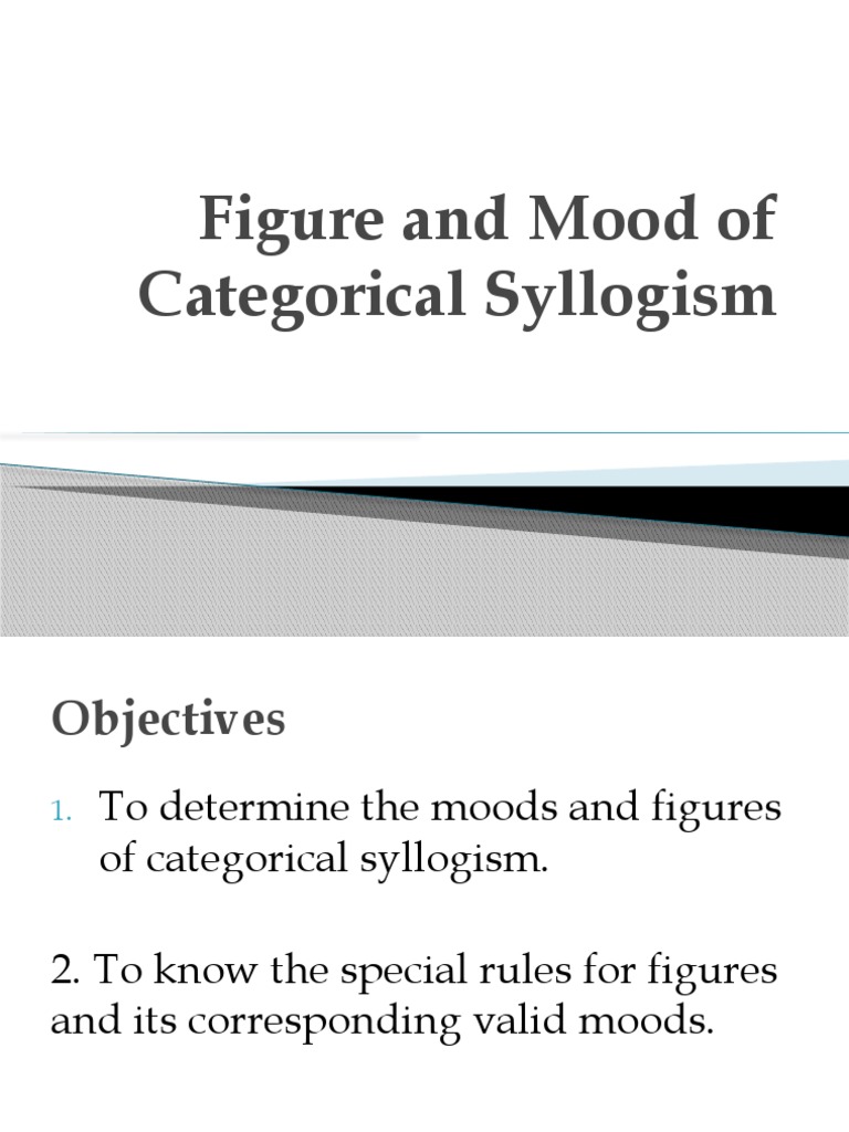 Understanding the figures and moods of categorical syllogism pdf