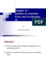 Kinetics of A Particle: Force and Acceleration (I) : by Dr. Toh Hoong Thiam