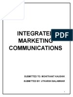 Integrated Marketing Communications: Submitted To: Mohitkant Kaushik Submitted By: Utkarsh Balamwar