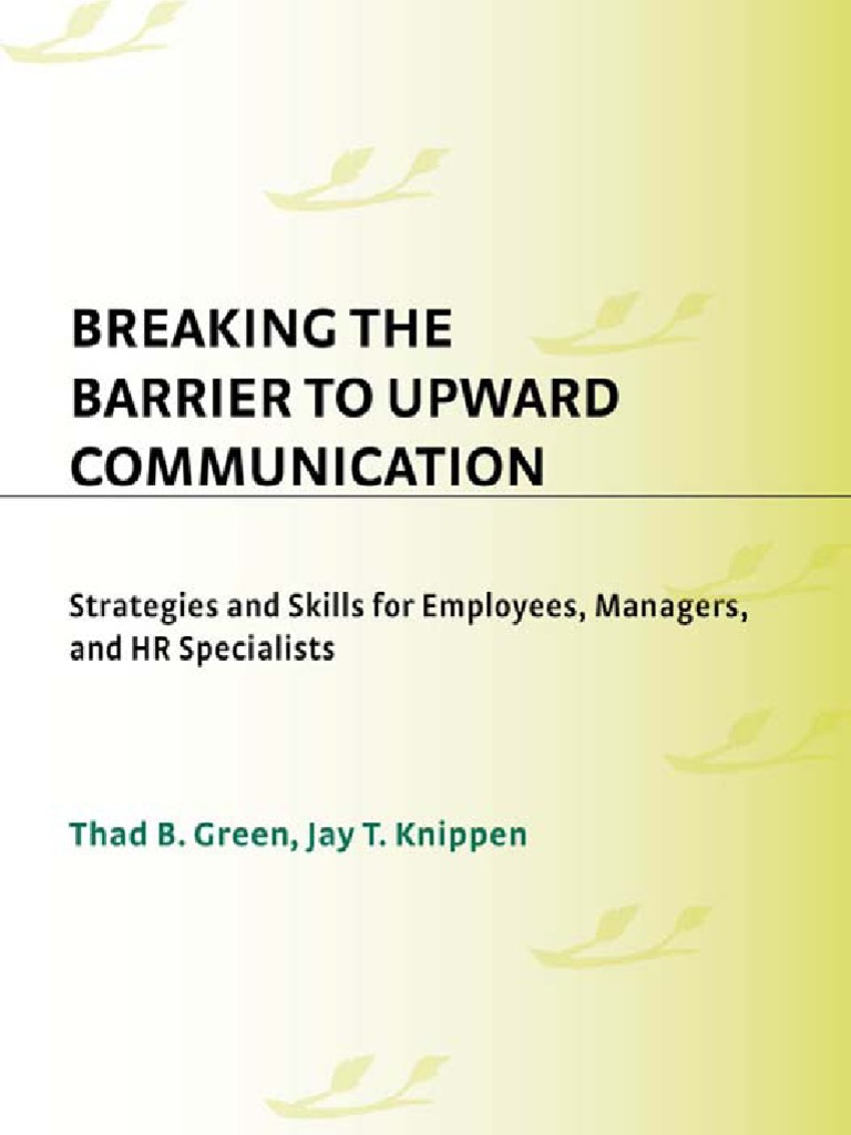 Breaking The Barrier To Upward Communication Motivation Motivational