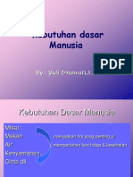 Kebutuhan Dasar Manusia: By: Yuli Irnawati, S.Si.T., M.Kes