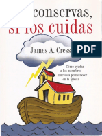 James A. Cress - Los conservas, si los cuidas, Cómo ayudar a los miembros nuevos a permanecer en la iglesia