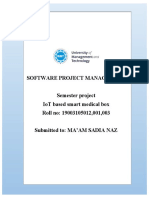 Software Project Management Semester Project Iot Based Smart Medical Box Roll No: 19003105012,001,003 Submitted To: Ma'Am Sadia Naz