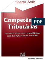 ÁVILA, Humberto. Competências Tributárias Um Ensaio Sobre A Sua Compatibilidade Com As Noções de Tipo e Conceito