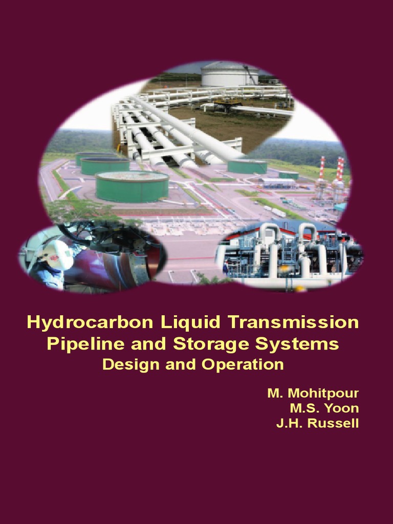 Mohitpour, Mo - Russell, Jim H. - Yoon, Mike S - Hydrocarbon Liquid  Transmission Pipeline and Storage Systems Design and Operation (2012, ASME  Press) | PDF | Pump | Viscosity